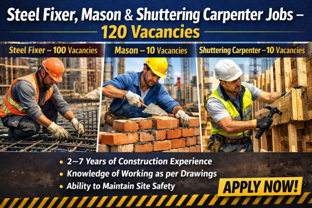 Steel Fixer, Mason & Shuttering Carpenter Jobs