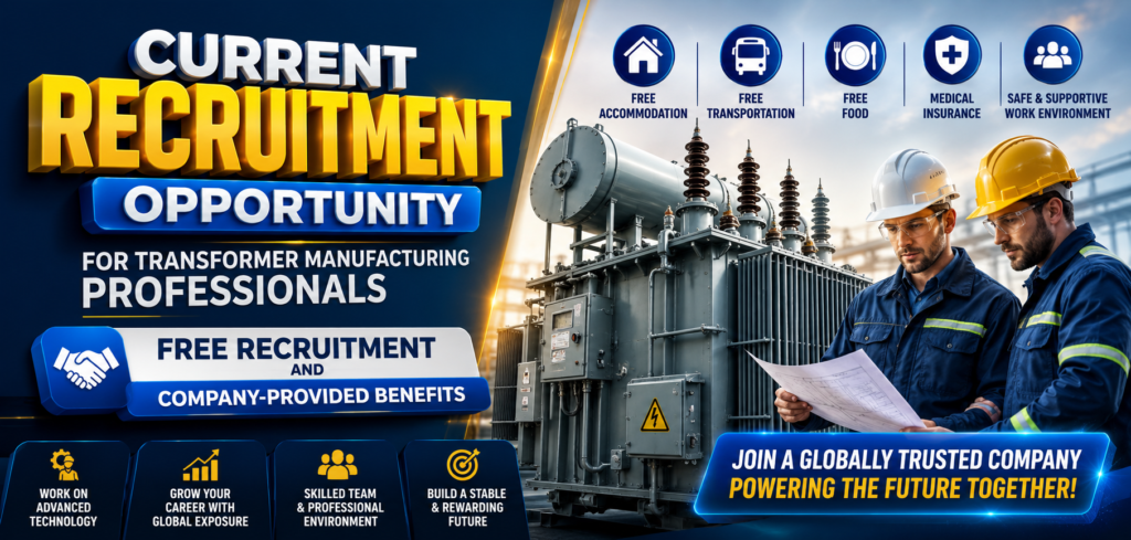 Current Recruitment Opportunity for Transformer Manufacturing Professionals